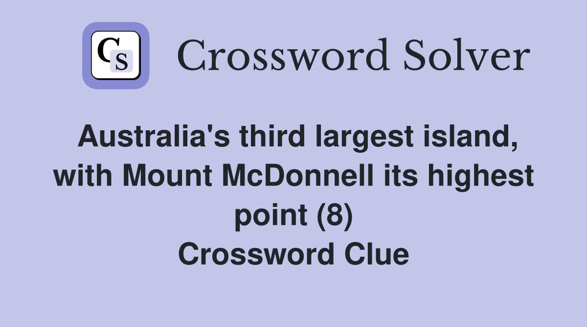 Australia's third largest island, with Mount McDonnell its highest